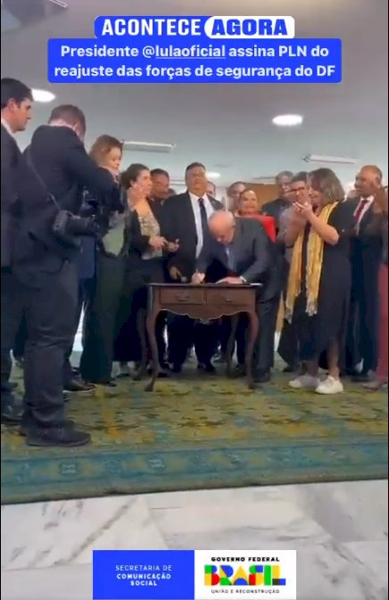 O Presidente Lula assinou a PLN que propõe a recomposição salarial das forças de segurança do DF